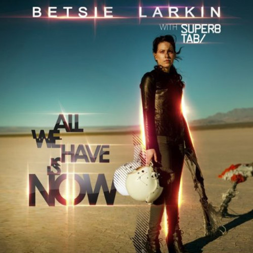 벨소리 All We Have is Now - Betsie Larkin with Super8 & Tab