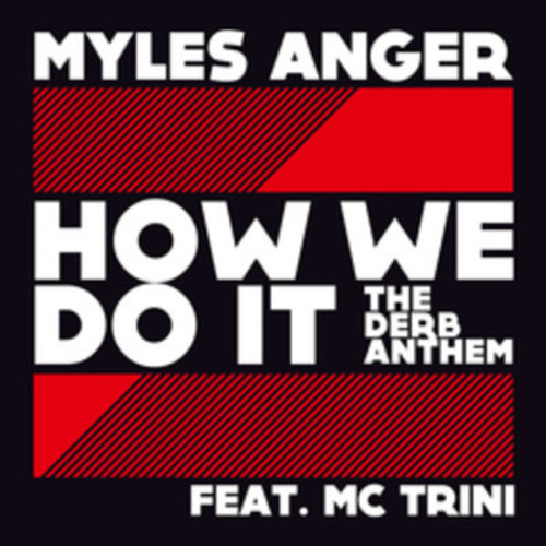 벨소리 Myles Anger feat Mc Trini  How We Do It The Derb Anthem Body
