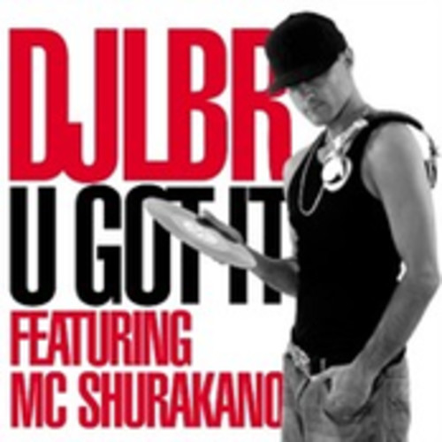 벨소리 Dj Lbr - U Got It Feat. Mc Shurakano (Sandy Vee And Paul Sta