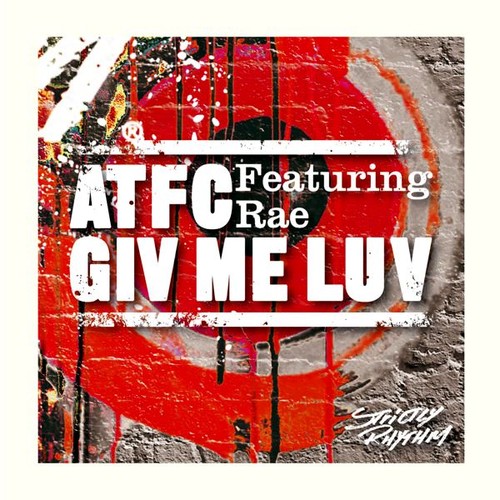 벨소리 Giv Me Luv - ATFC feat. Rae