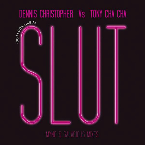 벨소리 Slut - Dennis Christopher Vs. Tony Cha Cha